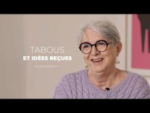 Tabous et idées reçues - Cancertons-nous